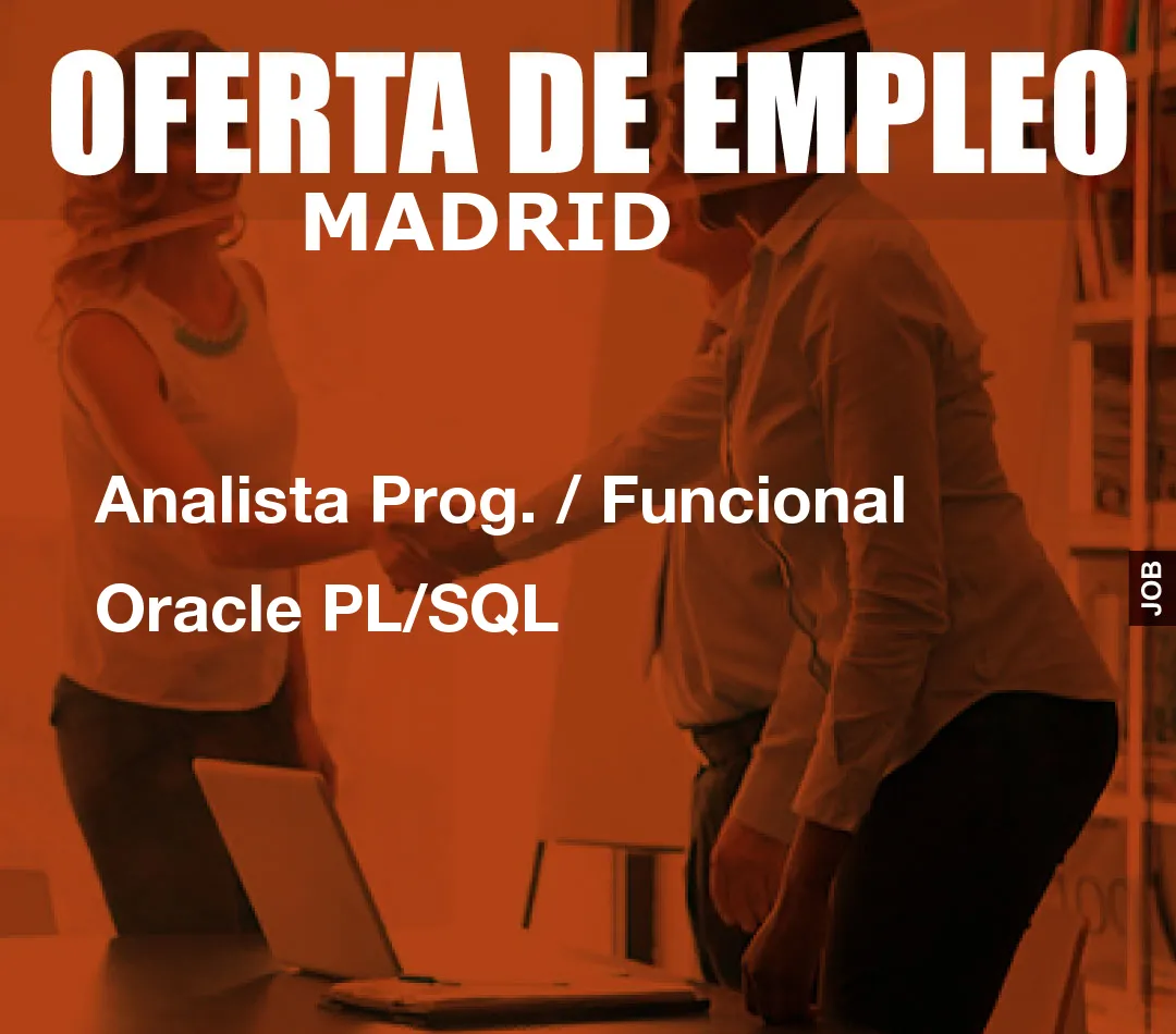 Analista Prog. / Funcional Oracle PL/SQL