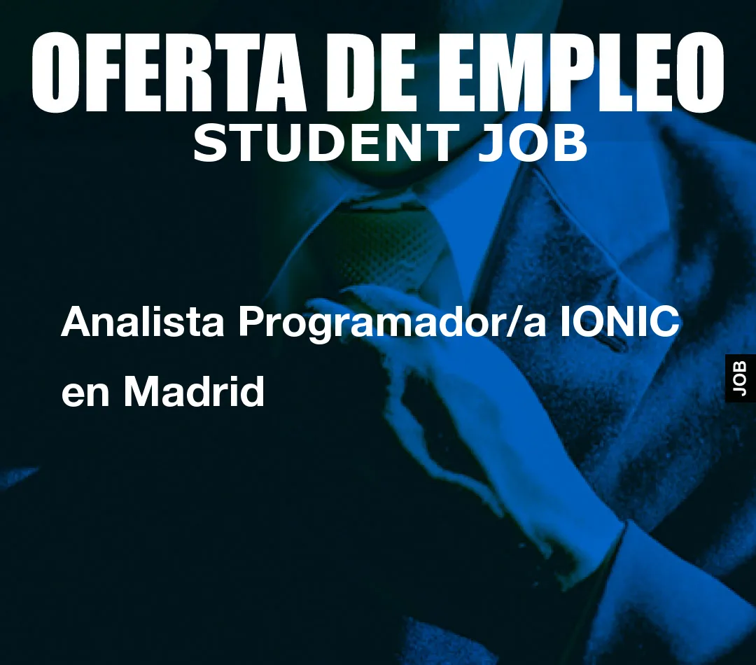 Analista Programador/a IONIC en Madrid