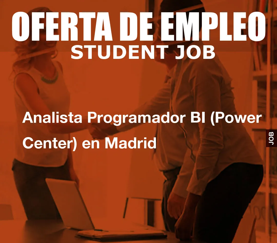 Analista Programador BI (Power Center) en Madrid