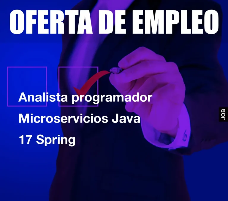 Analista programador Microservicios Java 17 Spring