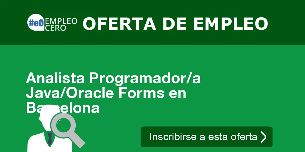 Analista Programador/a Java/Oracle Forms en Barcelona