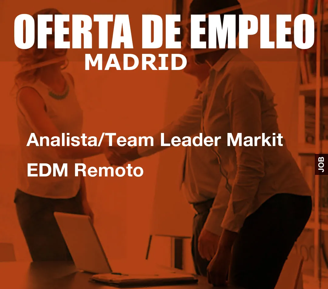 Analista/Team Leader Markit EDM Remoto