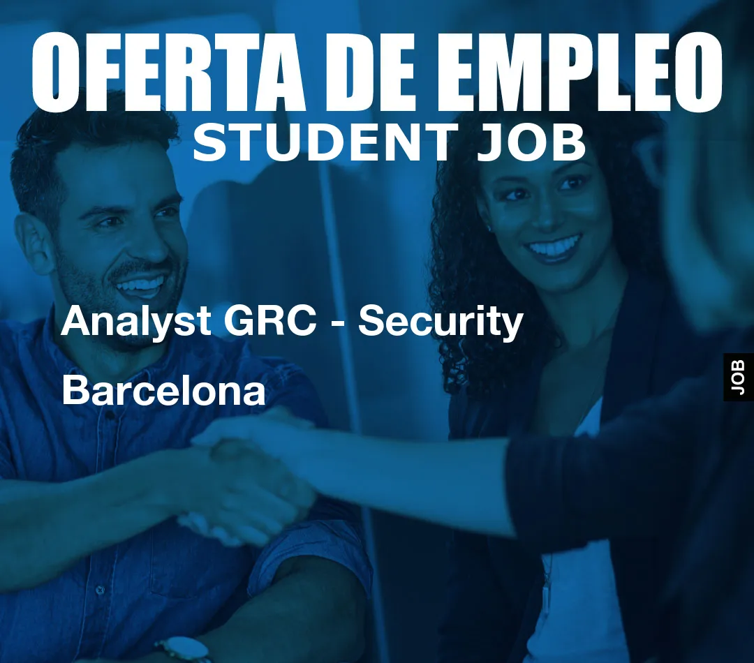 Analyst GRC – Security Barcelona