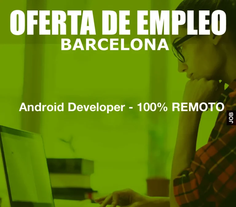Android Developer – 100% REMOTO