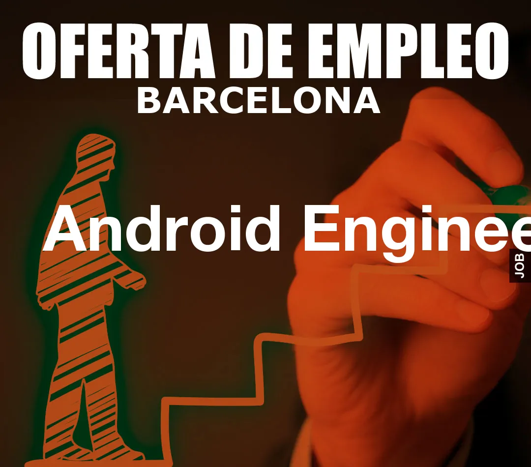 Android Engineer