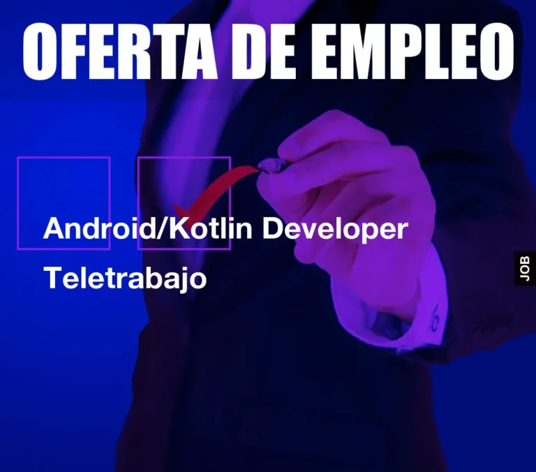 Android/Kotlin Developer Teletrabajo