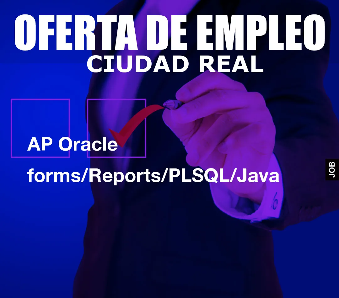 AP Oracle forms/Reports/PLSQL/Java