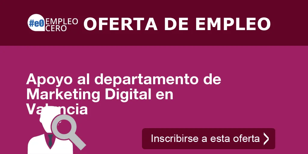 Apoyo al departamento de Marketing Digital en Valencia