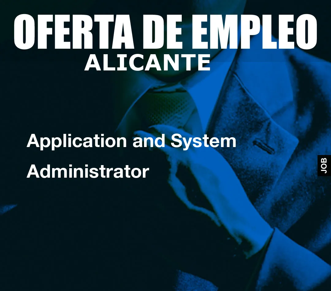 Application and System Administrator