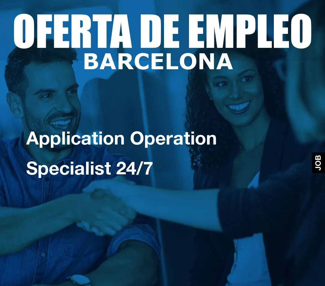 Application Operation Specialist 24/7