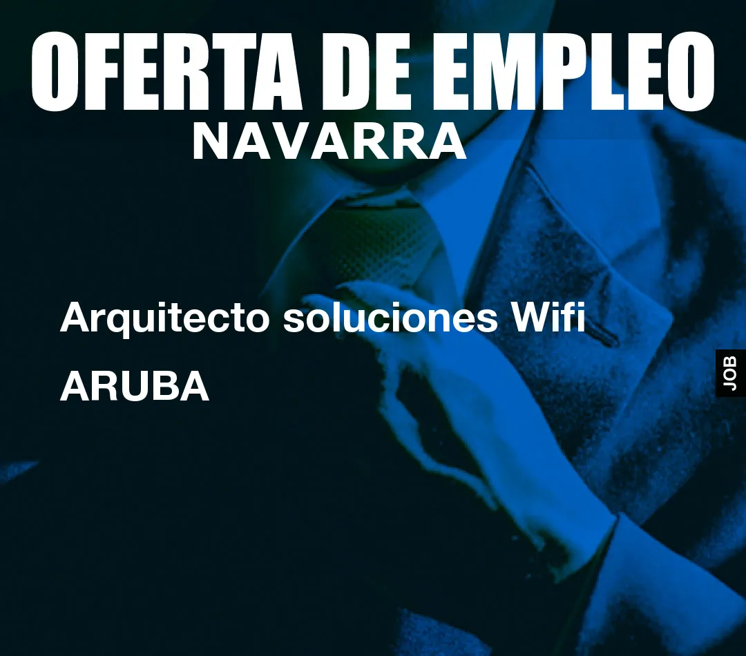 Arquitecto soluciones Wifi ARUBA