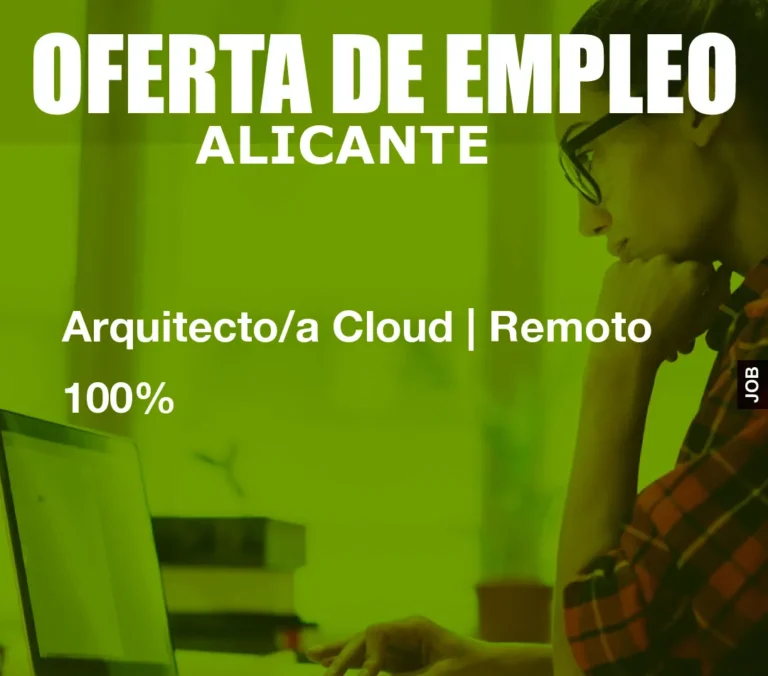 Arquitecto/a Cloud | Remoto 100%