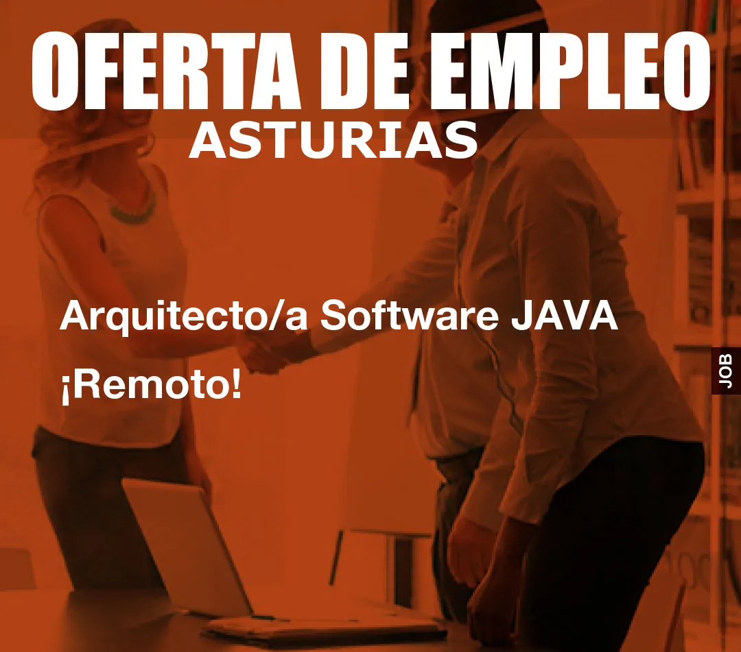 Arquitecto/a Software JAVA ¡Remoto!