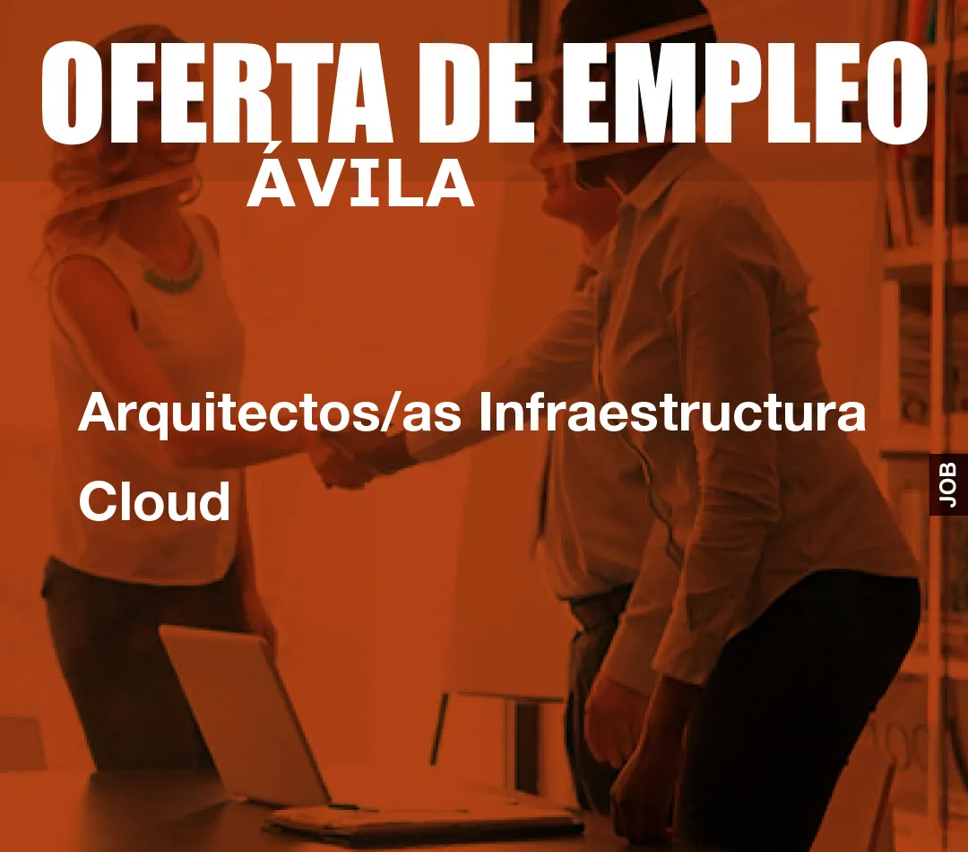 Arquitectos/as Infraestructura Cloud