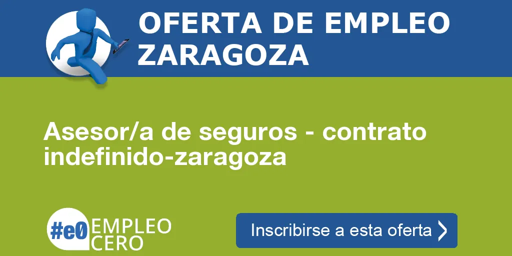 Asesor/a de seguros - contrato indefinido-zaragoza