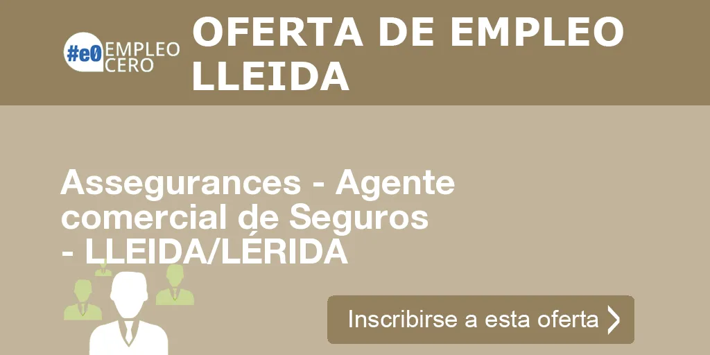 Assegurances - Agente comercial de Seguros - LLEIDA/LÉRIDA