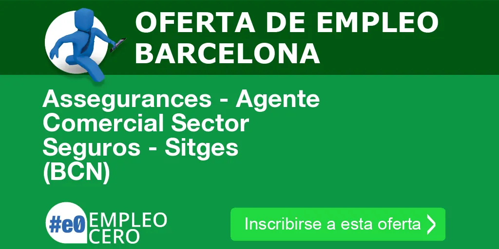 Assegurances - Agente Comercial Sector Seguros - Sitges (BCN)
