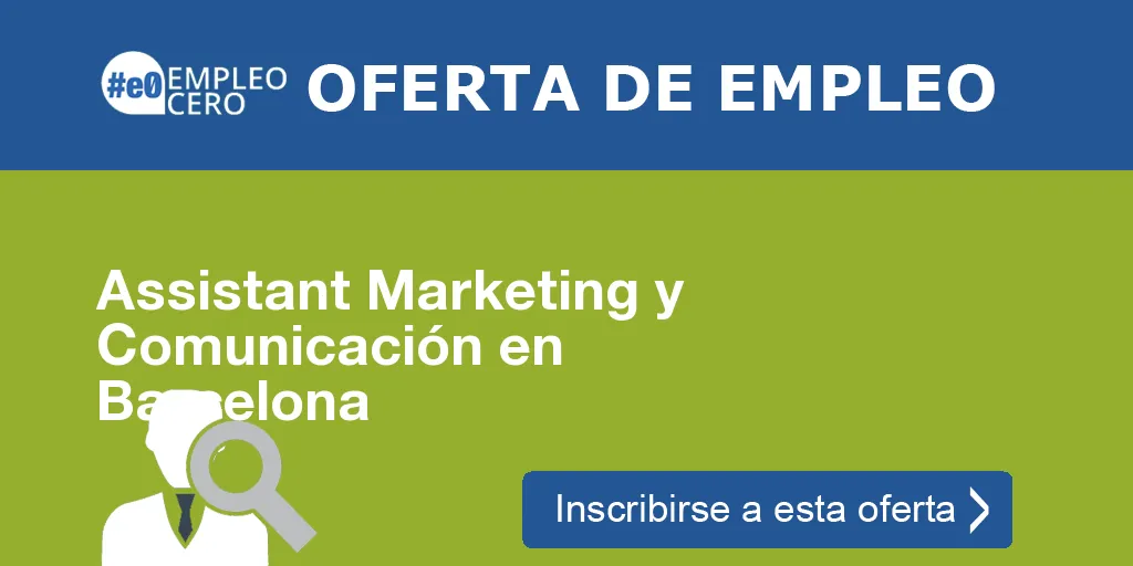 Assistant Marketing y Comunicación en Barcelona
