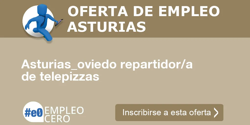 Asturias_oviedo repartidor/a de telepizzas