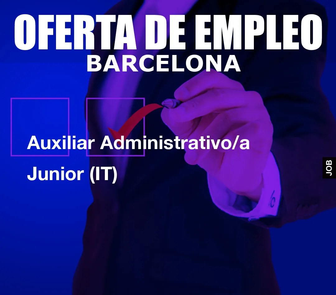 Auxiliar Administrativo/a Junior (IT)