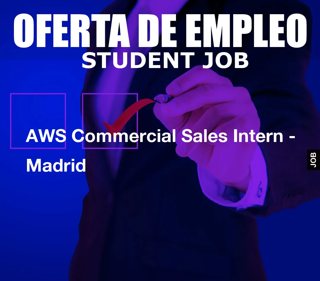 AWS Commercial Sales Intern – Madrid