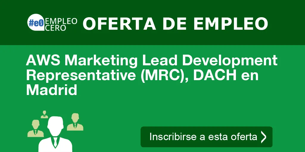 AWS Marketing Lead Development Representative (MRC), DACH en Madrid