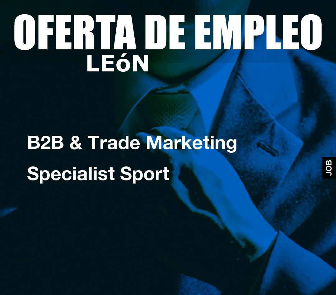 B2B & Trade Marketing Specialist Sport