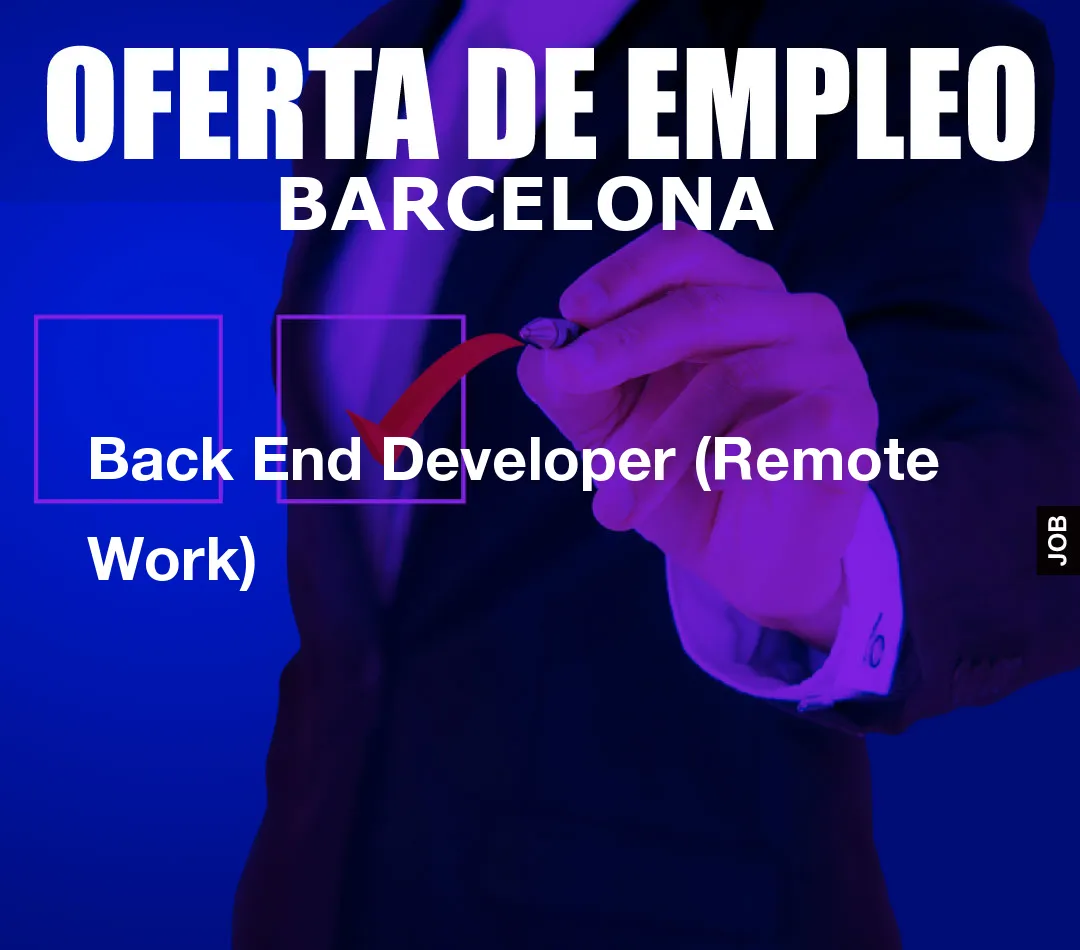 Back End Developer (Remote Work)