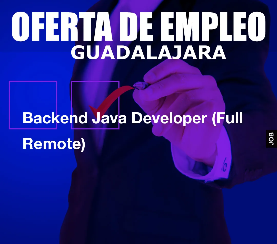 Backend Java Developer (Full Remote)
