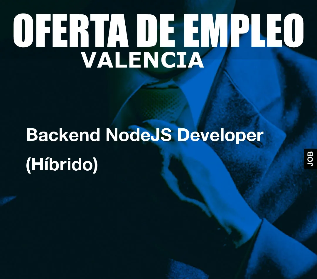 Backend NodeJS Developer (Híbrido)