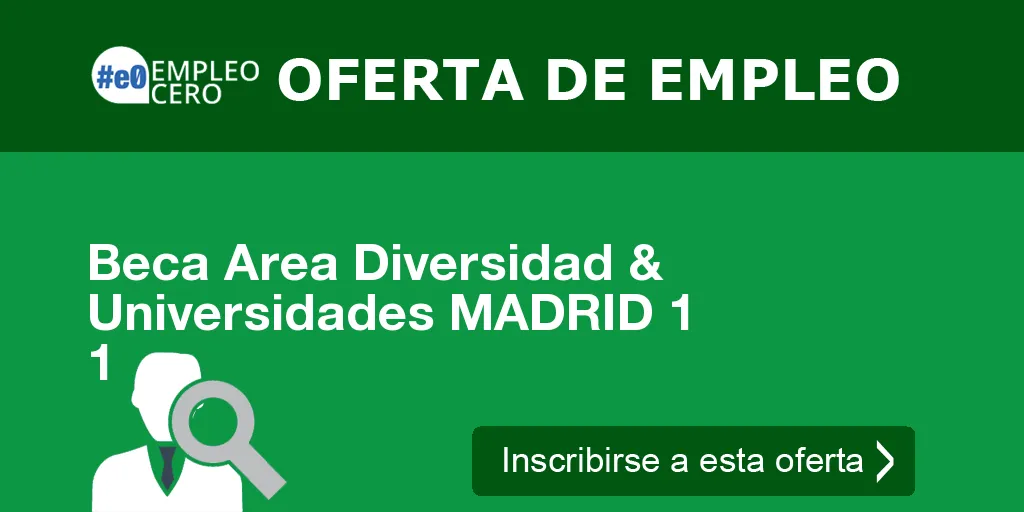 Beca Area Diversidad & Universidades MADRID 1 1
