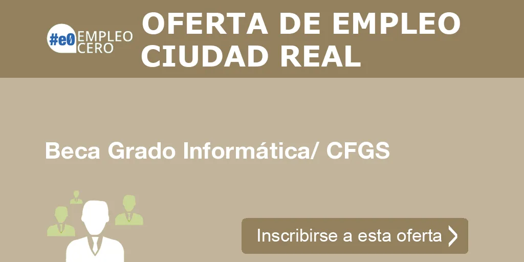 Beca Grado Informática/ CFGS