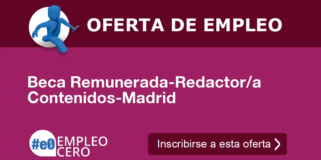 Beca Remunerada-Redactor/a Contenidos-Madrid