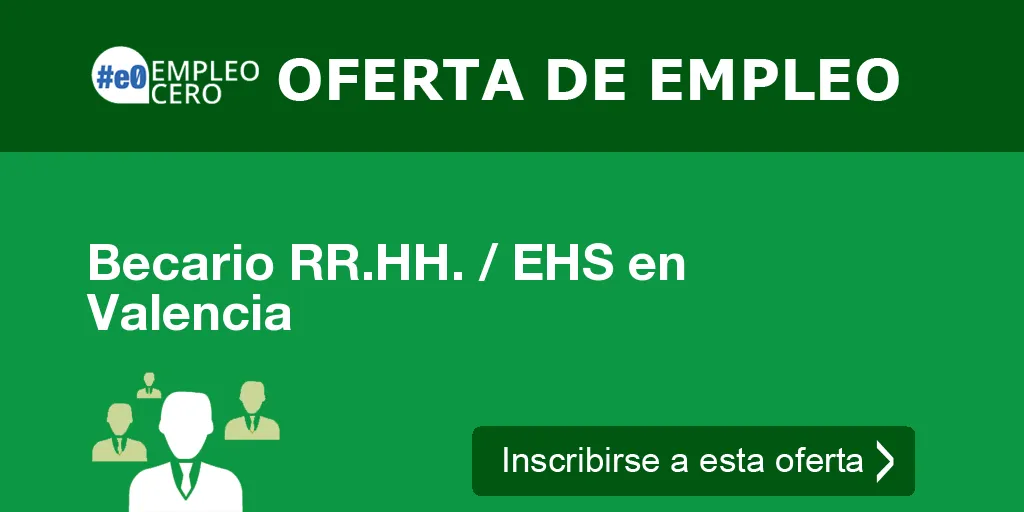 Becario RR.HH. / EHS en Valencia