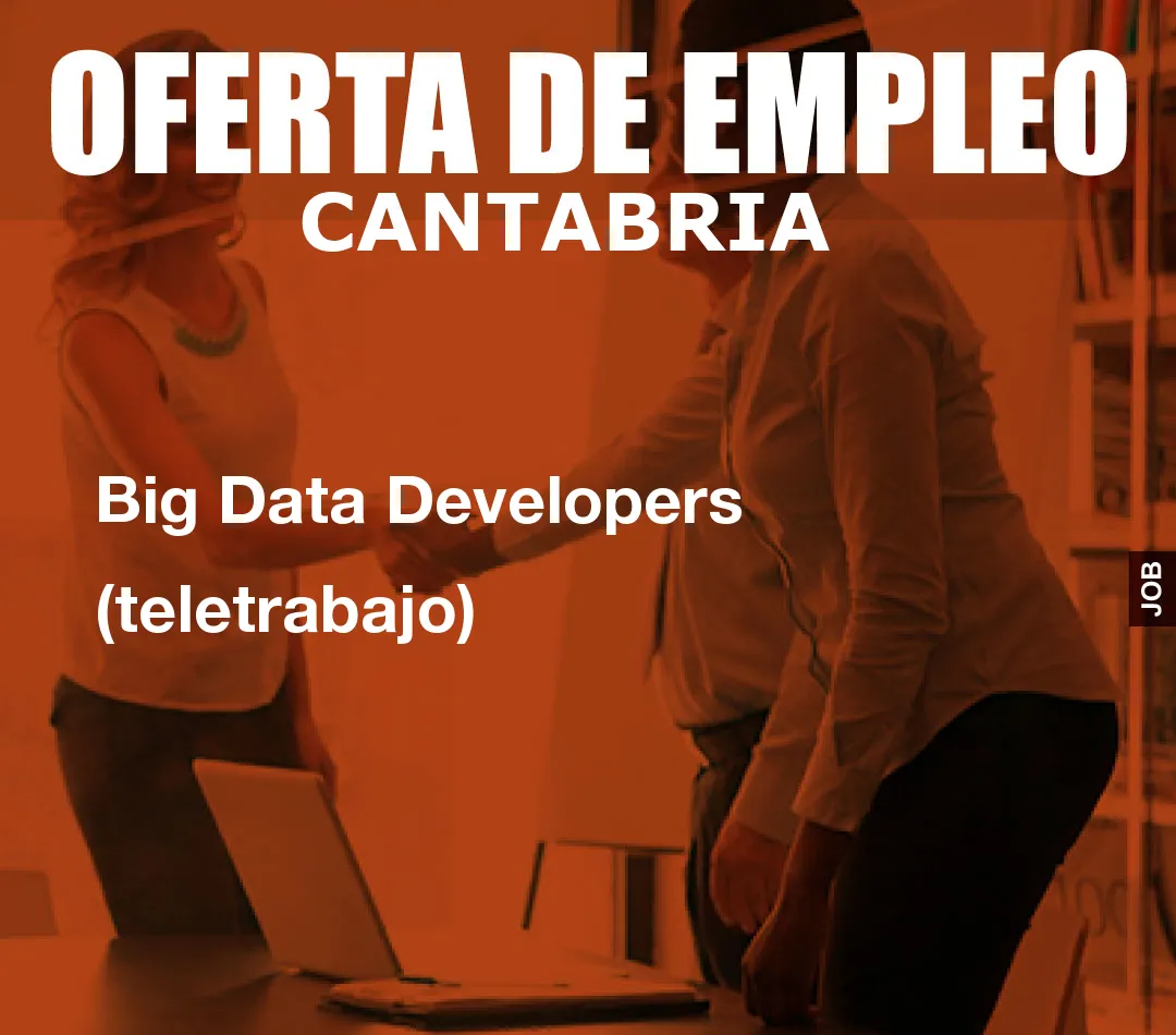 Big Data Developers (teletrabajo)