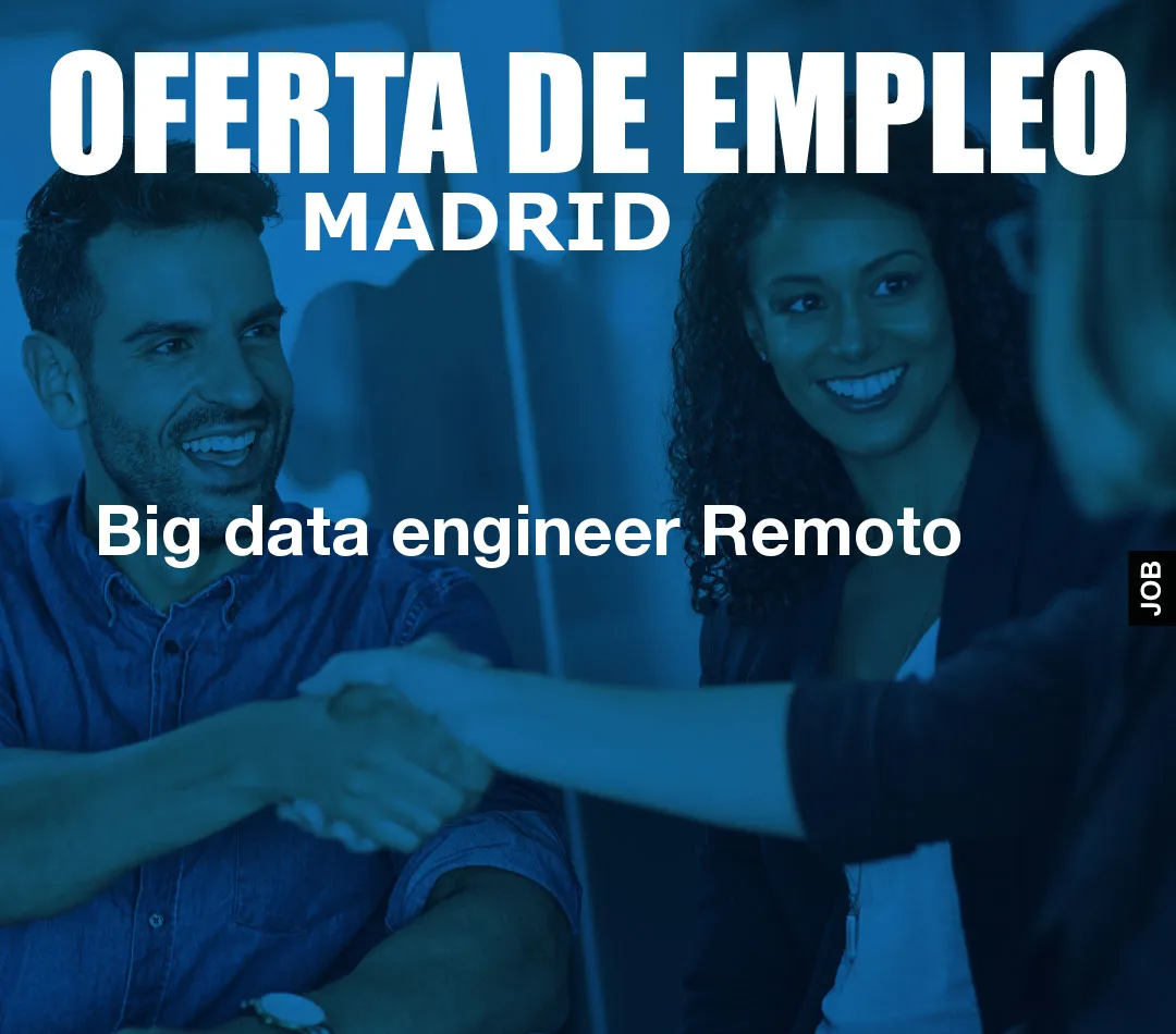 Big data engineer Remoto