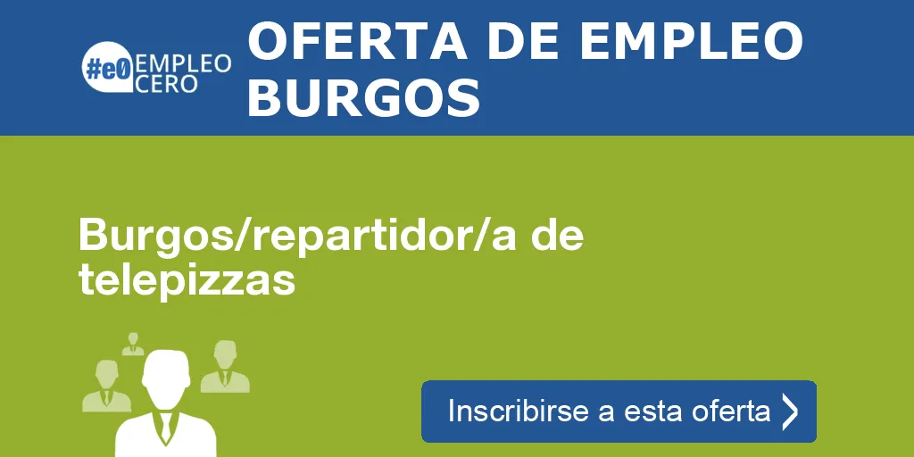 Burgos/repartidor/a de telepizzas