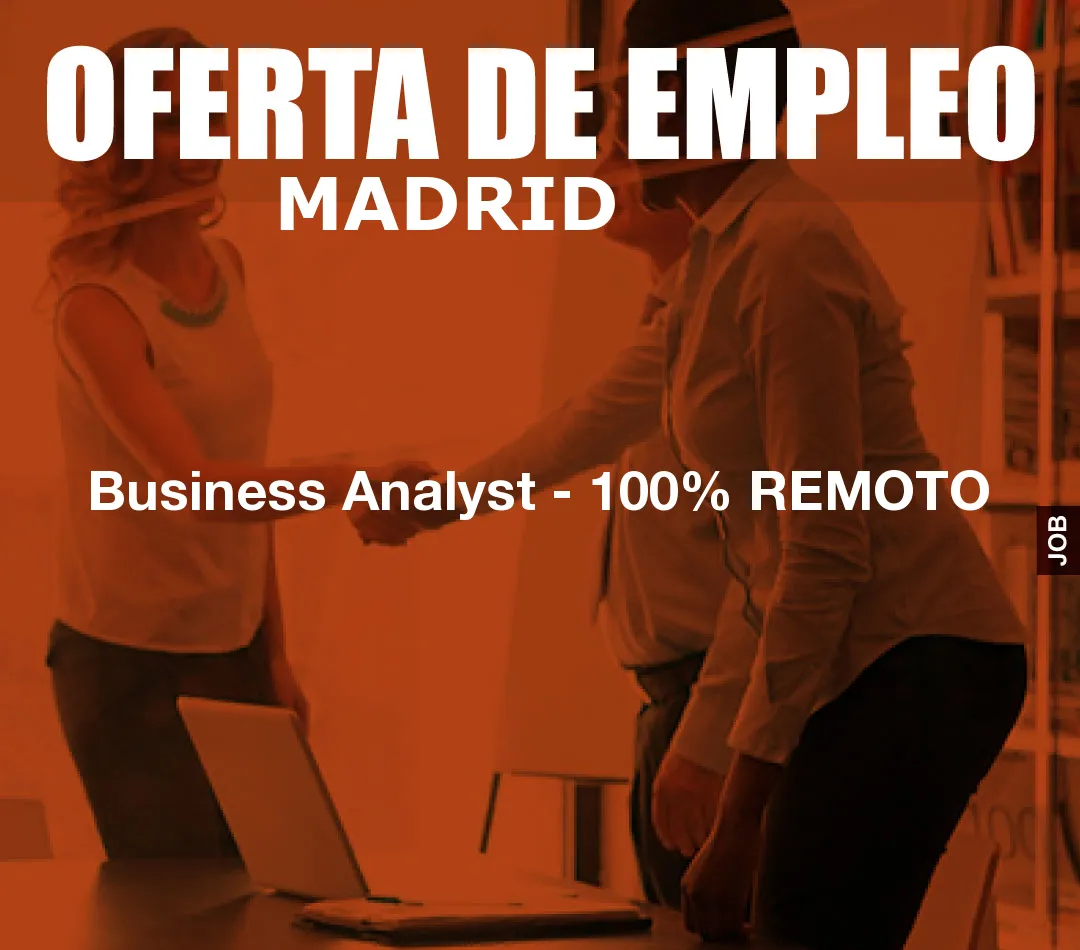 Business Analyst - 100% REMOTO