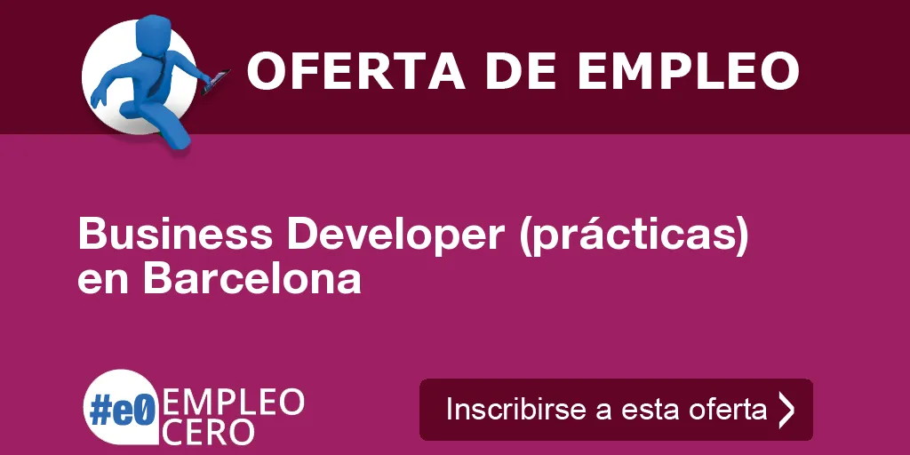 Business Developer (prácticas) en Barcelona