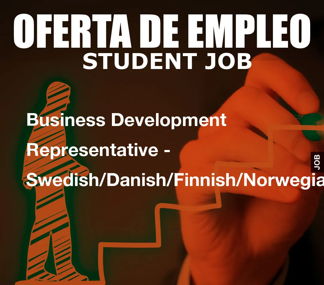 Business Development Representative – Swedish/Danish/Finnish/Norwegian/English Speaker en Madrid