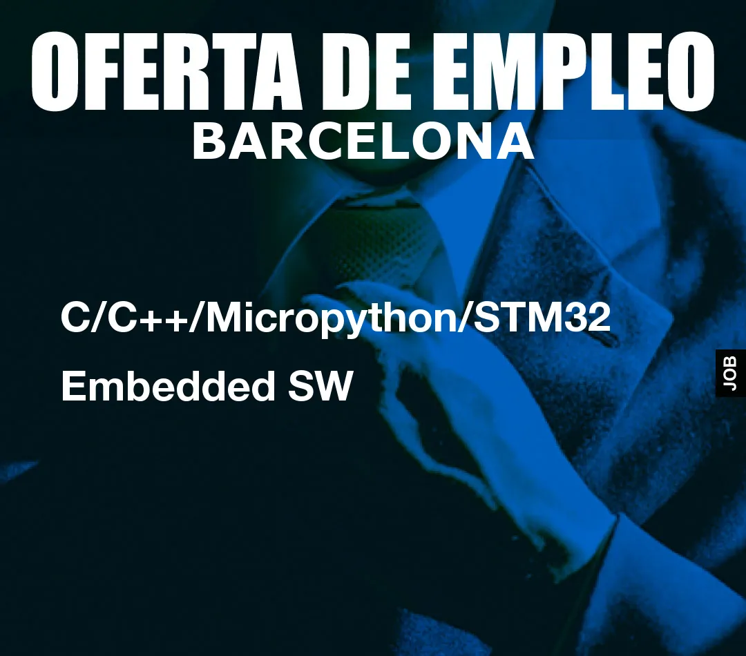 C/C++/Micropython/STM32 Embedded SW