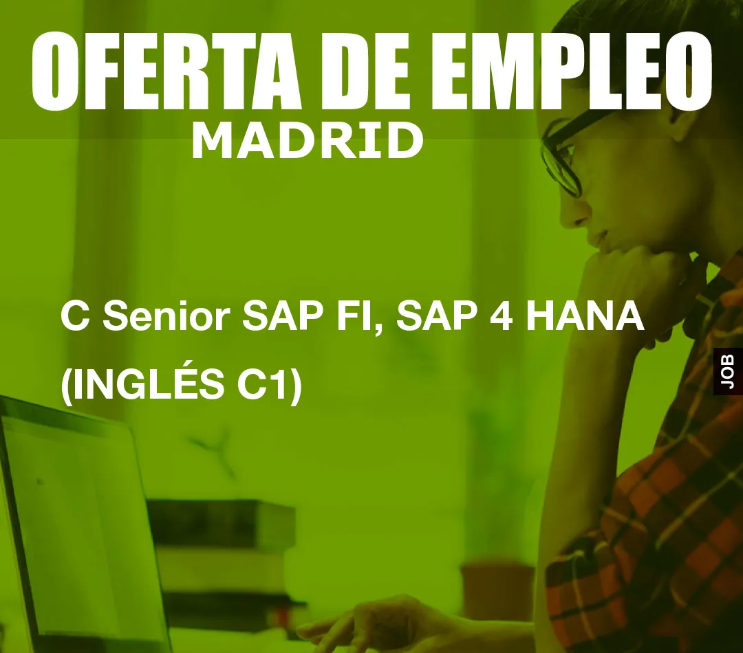 C Senior SAP FI, SAP 4 HANA (INGLÉS C1)