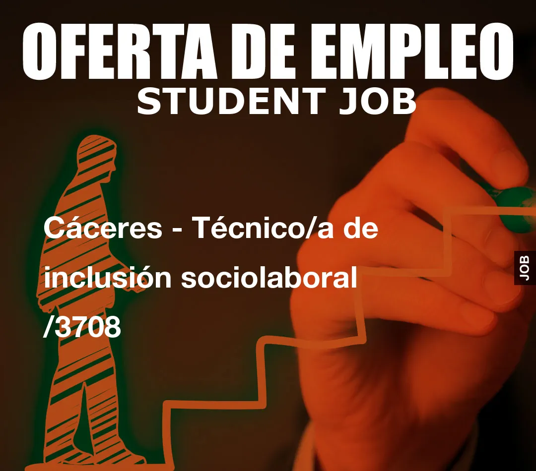 Cáceres - Técnico/a de inclusión sociolaboral /3708