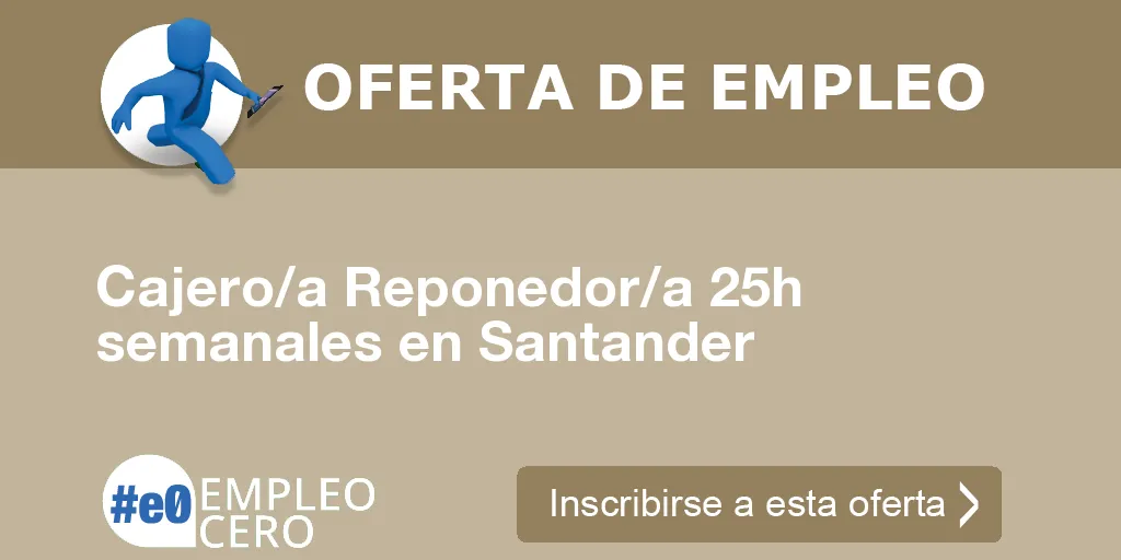 Cajero/a Reponedor/a 25h semanales en Santander