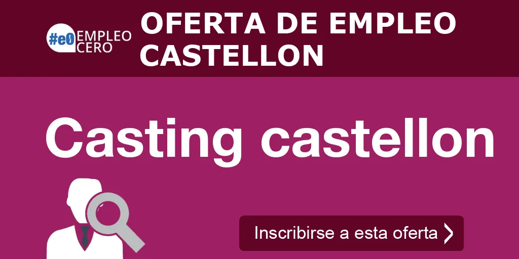 Casting castellon