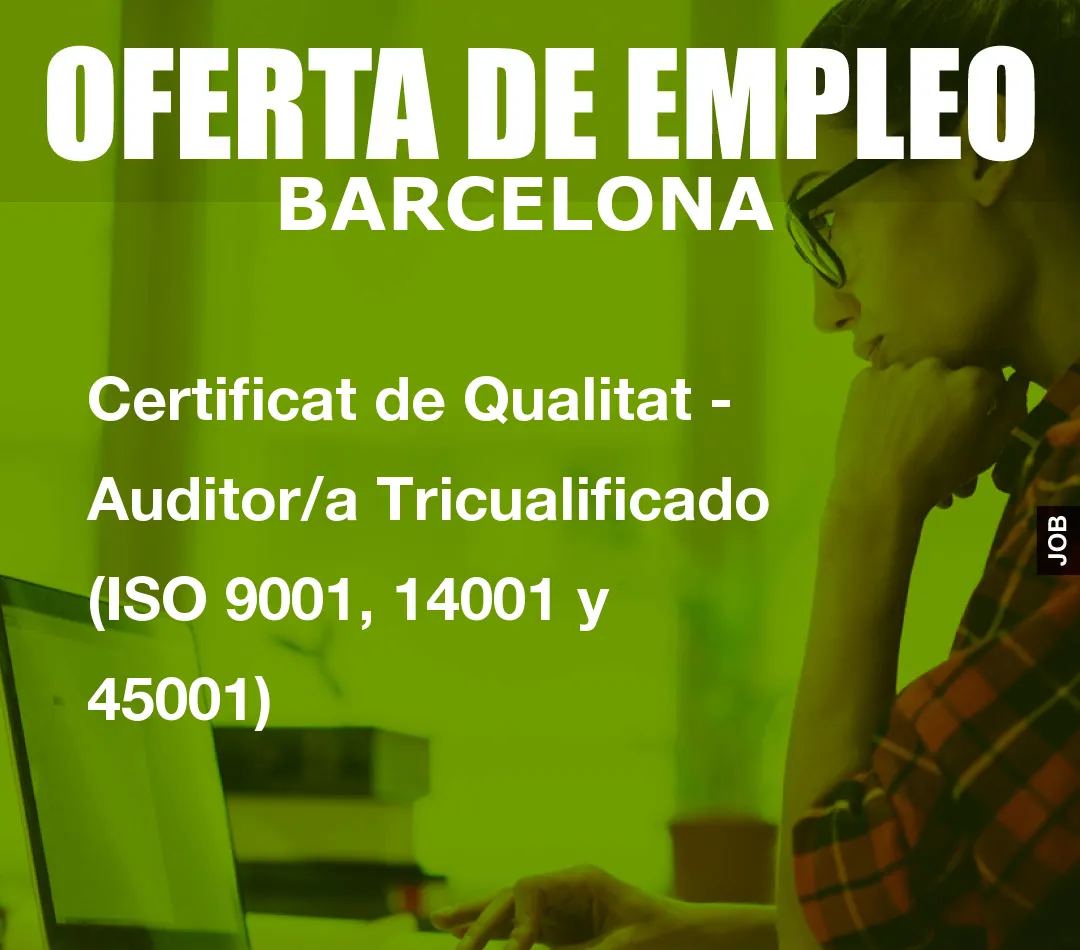 Certificat de Qualitat – Auditor/a Tricualificado (ISO 9001, 14001 y 45001)