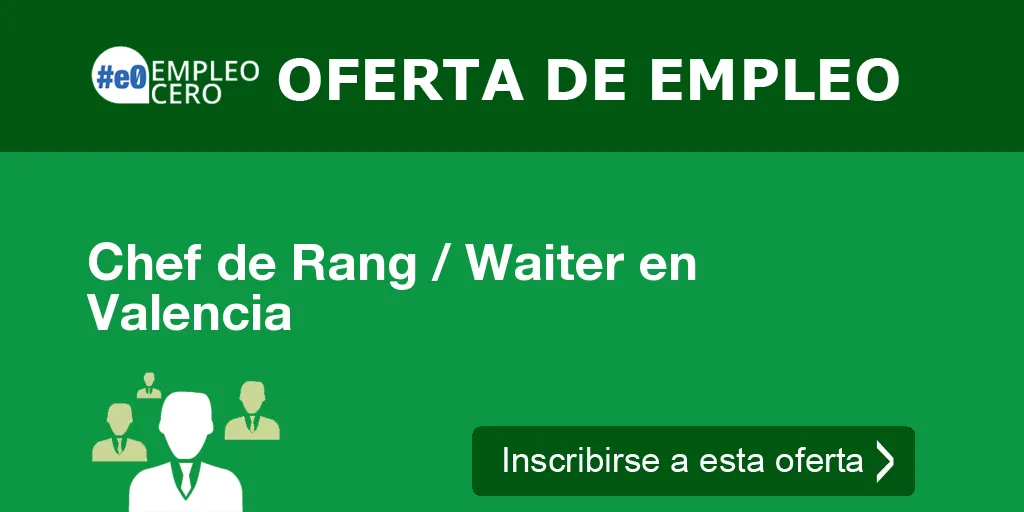 Chef de Rang / Waiter en Valencia