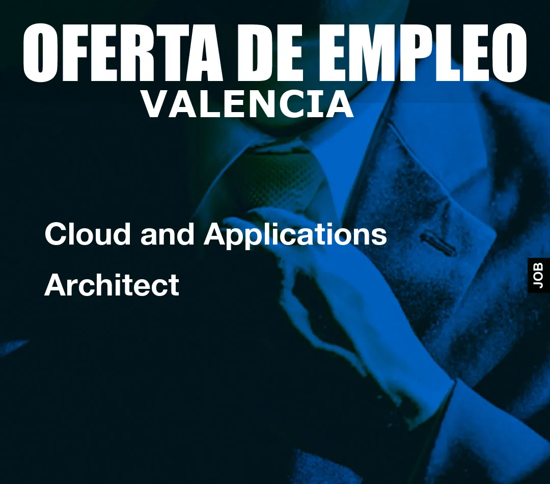 Cloud and Applications Architect
