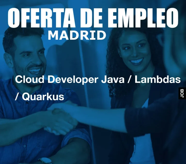 Cloud Developer Java / Lambdas / Quarkus