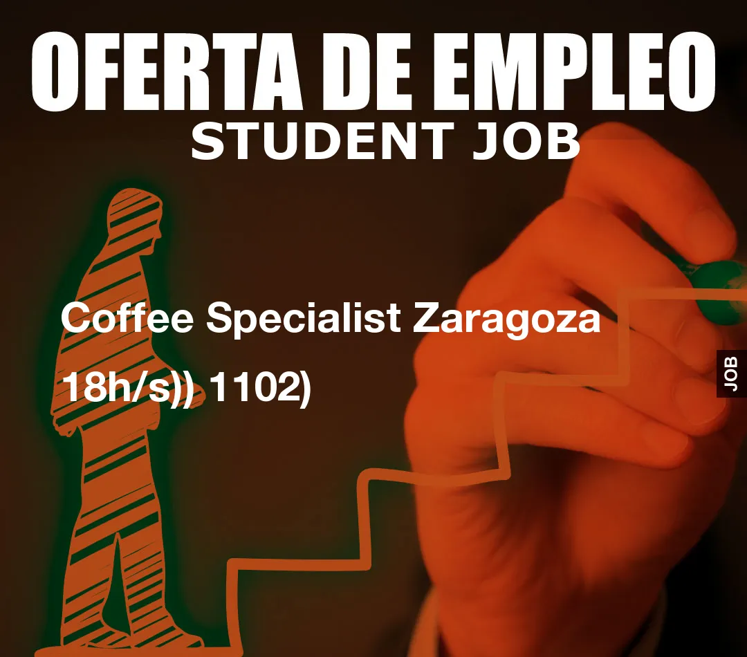 Coffee Specialist Zaragoza 18h/s)) 1102)